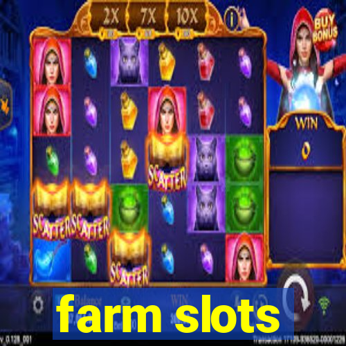 farm slots